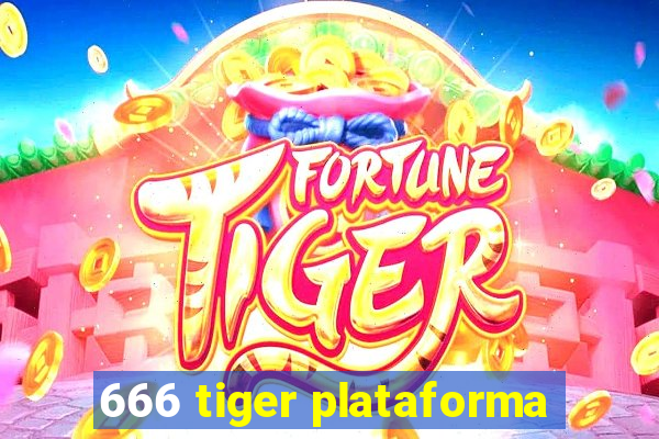 666 tiger plataforma